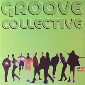 Groove Collective - We The People Mp3
