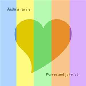 Aisling Jarvis - Romeo And Juliet EP Mp3