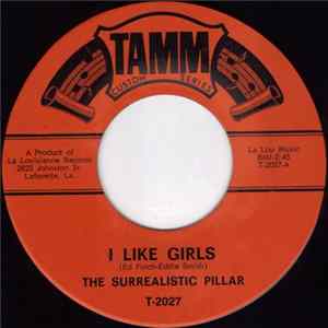 The Surrealistic Pillar - I Like Girls / Mexican Calliope Mp3