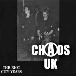 Chaos UK - The Riot City Years Mp3