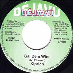 Kiprich / Delly Ranks - Gal Dem Wine / Who Me Mp3