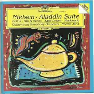 Nielsen, Gothenburg Symphony Orchestra ∙ Neeme Järvi - Aladdin Suite; Helios; Pan & Syrinx; Saga-Dream; Maskerade Mp3
