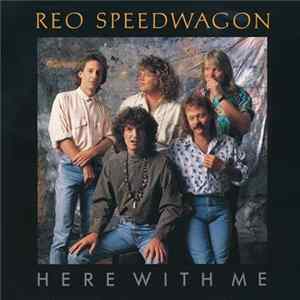 REO Speedwagon - Here With Me Mp3