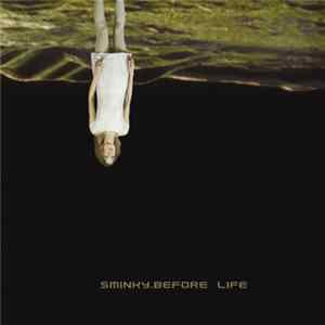 Sminky - Before Life Mp3