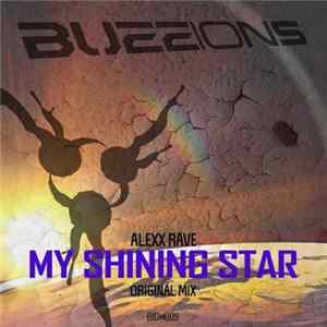 Alexx Rave - My Shining Star Mp3
