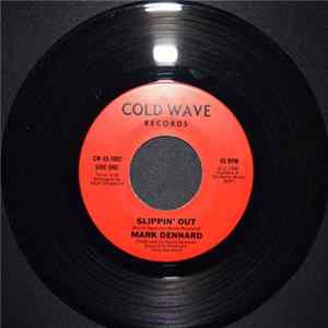 Mark Dennard - Slippin' Out / Everything Happens For A Reason Mp3