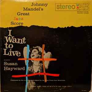 Johnny Mandel - Johnny Mandel's Great Jazz Score I Want To Live! Mp3
