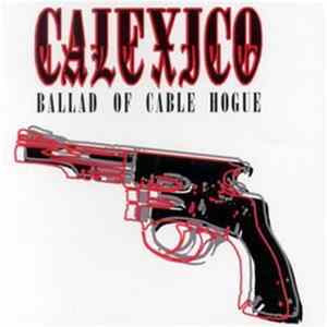 Calexico - Ballad Of Cable Hogue Mp3
