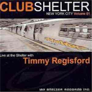 Timmy Regisford - Club Shelter: New York City Volume 1 Mp3