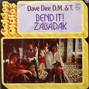 Dave Dee, D. M. & T. - Bend It ! / Zabadak Mp3