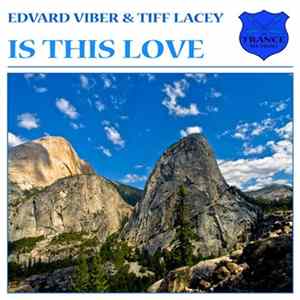 Edvard Viber & Tiff Lacey - Is This Love Mp3