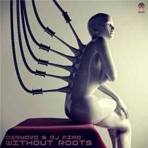 Airwave & DJ Fire - Without Roots Mp3
