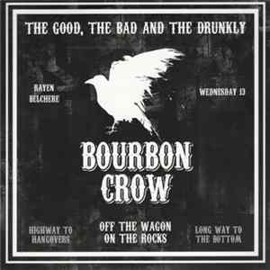 Bourbon Crow - The Good, The Bad And The Drunkly Mp3