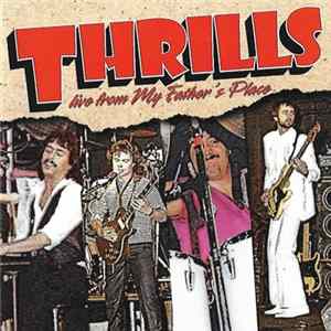 Thrills - Live From My Father's Place Mp3