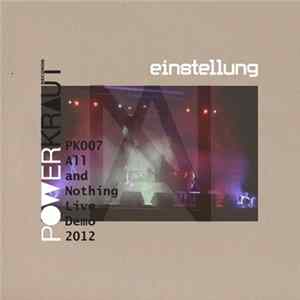 Einstellung - All Or Nothing (Live Demo 2012) Mp3