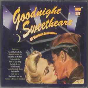 Various - Goodnight Sweetheart - 60 Wartime Favourites Mp3