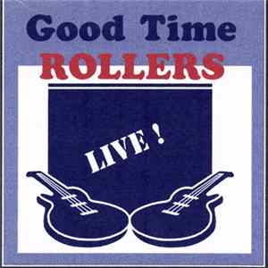 Good Time Rollers - Live! Mp3