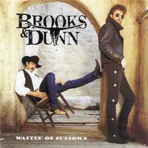 Brooks & Dunn - (3) Waitin' On Sundown Mp3