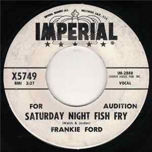 Frankie Ford - Saturday Night Fish Fry / Love Don't Love Nobody Mp3