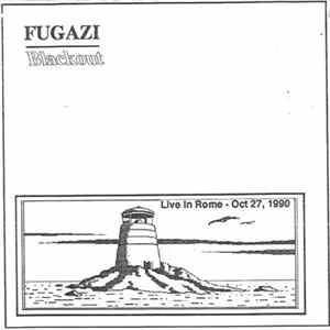 Fugazi - Blackout - Live In Rome - Oct 27, 1990 Mp3