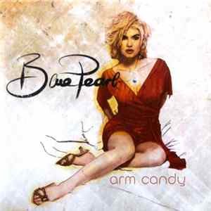 BluePearl - Arm Candy Mp3