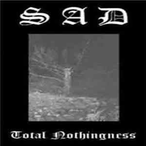 Sad - Total Nothingness Mp3