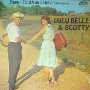 Lulu Belle And Scotty - Have I Told You Lately (That I Love You) Mp3