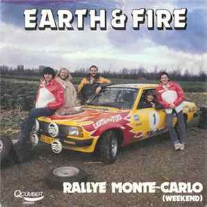 Earth And Fire / Kayak - Rallye Monte~Carlo (Weekend) / Monte~Carlo Rallye (No Total Loss) Mp3