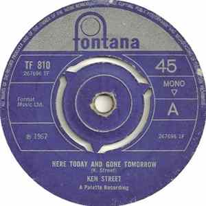 Ken Street - Here Today And Gone Tomorrow / Nothing I Do Mp3