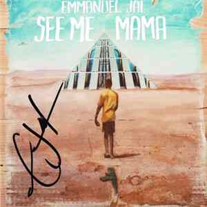 Emmanuel Jal - See Me Mama Mp3