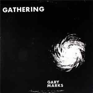 Gary Marks - Gathering Mp3