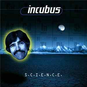 Incubus - S.C.I.E.N.C.E. Mp3