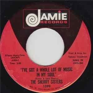 The Sherry Sisters - I've Got A Whole Lot Of Music In My Soul Mp3