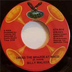 Billy Walker - Cross The Brazos At Waco / When A Man Loves A Woman Mp3