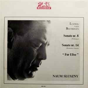 Ludwig van Beethoven, Naum Sluszny - Sonate Nr. 8 / Sonate Nr. 14 / "Fur Elise" Mp3