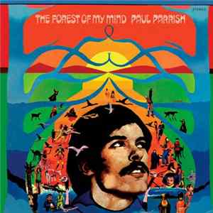 Paul Parrish - The Forest Of My Mind Mp3