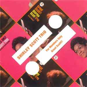 Shirley Scott Trio - For Members Only / Great Scott!! Mp3