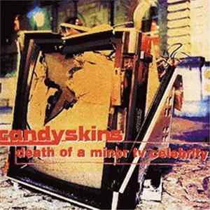The Candyskins - Death Of A Minor TV Celebrity Mp3