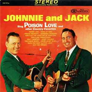 Johnnie And Jack - Sing Poison Love And Other Country Favorites Mp3