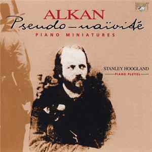 Alkan, Stanley Hoogland - Piano Miniatures Mp3