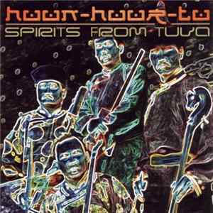 Huun-Huur-Tu - Spirits From Tuva Mp3