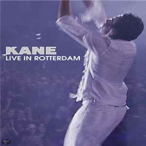 Kane - Live in Rotterdam Mp3
