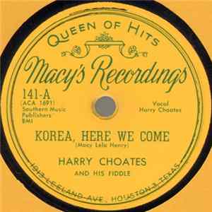 Harry Choates And His Fiddle - Korea, Here We Come / Do You Still Love Me Mp3