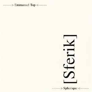 Emmanuel Top - Spherique Mp3