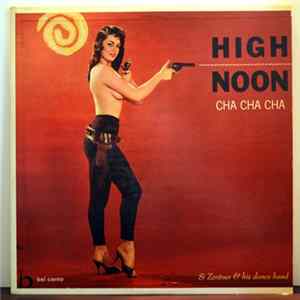 Si Zentner & His Dance Band - High Noon Cha Cha Cha Mp3