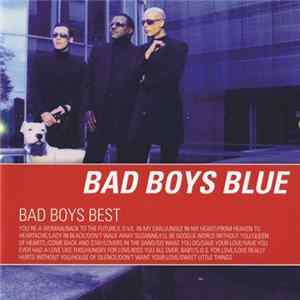 Bad Boys Blue - Bad Boys Best Mp3