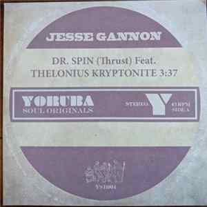 Jesse Gannon - Dr. Spin (Thrust) / Take Your Time Mp3