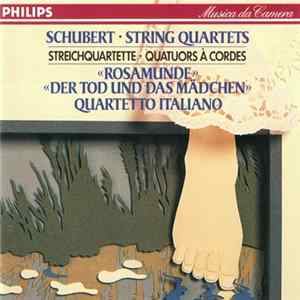 Schubert ‎– Quartetto Italiano - Streichquartette - Rosamunde • Der Tod Und Das Mädchen Mp3
