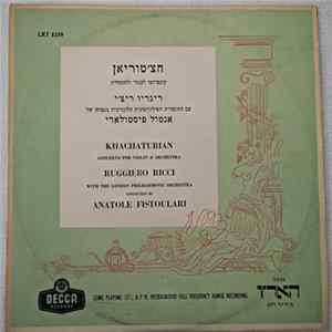 Khatchaturian, Ruggiero Ricci With The London Philharmonic Orchestra Conducted by Anatole Fistoulari - Concerto For Violin And Orchestra Mp3