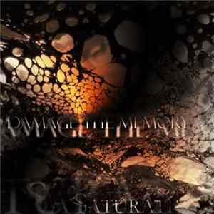 Saturate - Damage The Memory Mp3